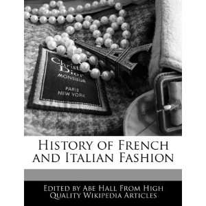  History of French and Italian Fashion (9781241689261) Abe 