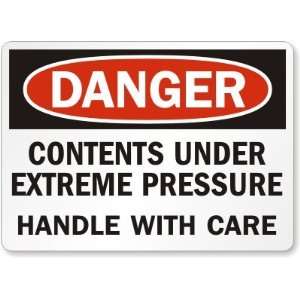  Danger Contents Under Extreme Pressure Handle With Care 