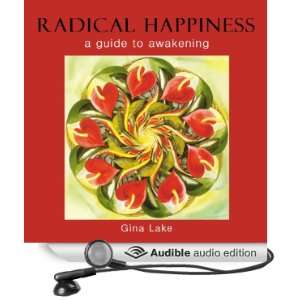 Radical Happiness A Guide to Awakening [Unabridged] [Audible Audio 