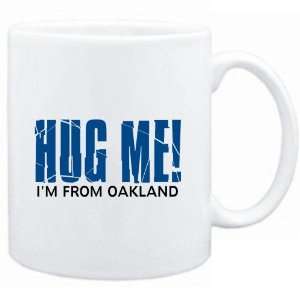   Mug White  HUG ME, IM FROM Oakland  Usa Cities