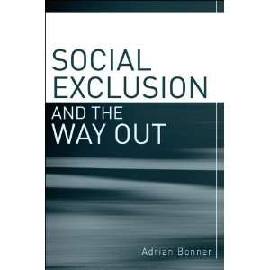 Social Exclusion and the Way Out An individual and community response 