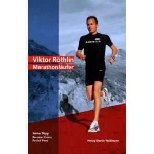 Viktor Röthlin Marathonläufer  Walter Däpp, Romano Cuonz 