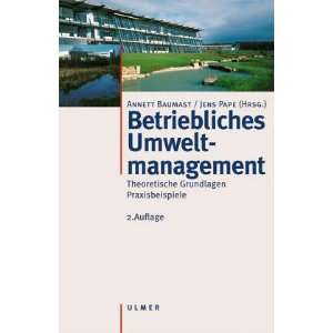 Betriebliches Umweltmanagement. Theoretische Grundlagen 