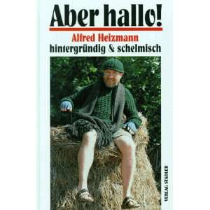 Aber hallo  Alfred Heizmann Bücher