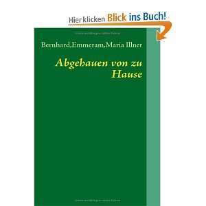    ( vermisst )  Bernhard, Emmeram, Maria Illner Bücher