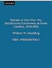 prelude to civil war the nullification controversy in south carolina