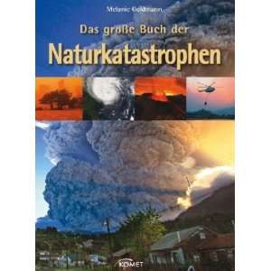   Buch der Naturkatastrophen  Melanie Goldmann Bücher