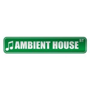   AMBIENT HOUSE ST  STREET SIGN MUSIC