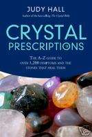 Crystal Prescriptions Judy Hall heal body mind spirit  
