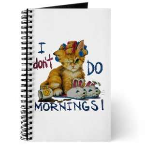  Journal (Diary) with I Dont Do Mornings Cat on Cover 