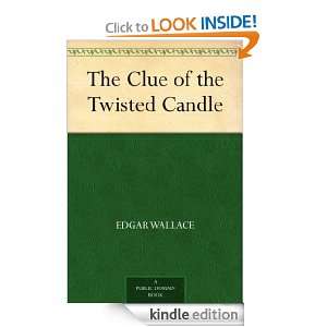 The Clue of the Twisted Candle Edgar Wallace  Kindle 