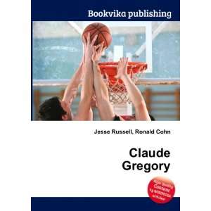  Claude Gregory Ronald Cohn Jesse Russell Books
