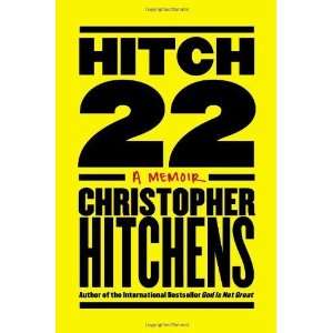    Hitch 22 A Memoir [Hardcover] Christopher Hitchens Books