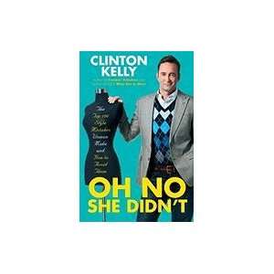   Make and How to Avoid Them [Hardcover] Clinton Kelly (Author) Books