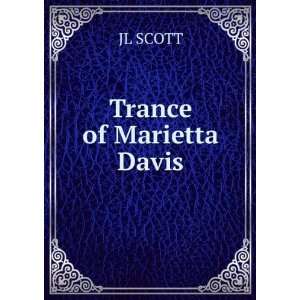  Trance of Marietta Davis JL SCOTT Books