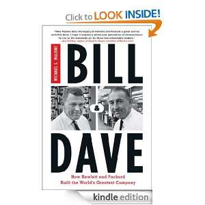 Bill and Dave How Hewlett and Packard Built the Worlds Greatest 