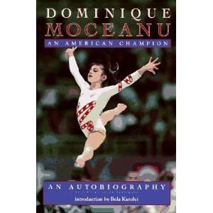  Dominique Moceanu An American Champion An Autobiography 
