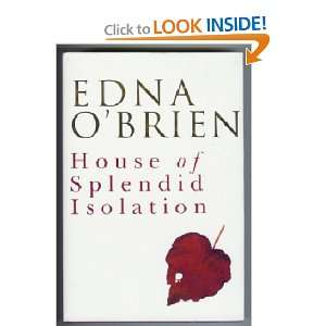  The House of Splendid Isolation Edna OBrien Books