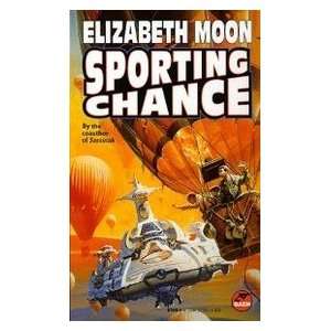 Sporting Chance Elizabeth Moon 9780671876197  Books