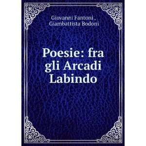   fra gli Arcadi Labindo Giambattista Bodoni Giovanni Fantoni  Books
