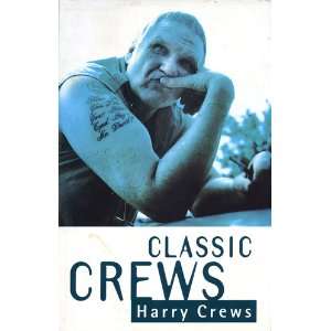  Classic Crews A Harry Crews Reader (9781899006007) Books