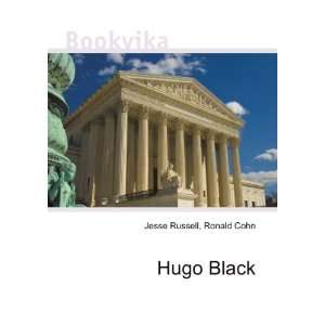  Hugo Black Ronald Cohn Jesse Russell Books