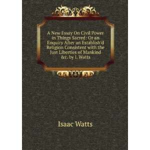   the Just Liberties of Mankind &c. by I. Watts. Isaac Watts Books