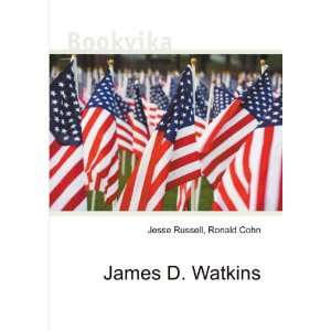  James D. Watkins Ronald Cohn Jesse Russell Books