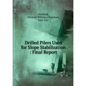    Final Report Michael William,Chameau, Jean Lou Oakland Books
