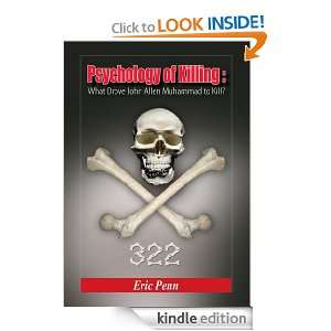  What Drove John Allen Muhammad to Kill? eBook Eric Penn Kindle Store