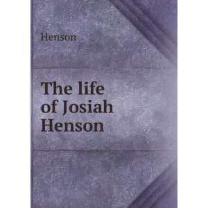  The life of Josiah Henson Henson Books