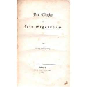  und Sein Eigenthum Max [Schmidt, Johann Kaspar] Stirner Books