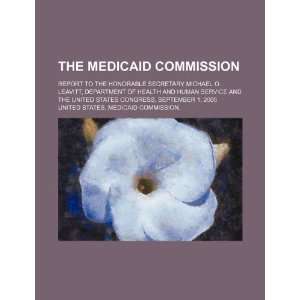   Michael O. Leavitt (9781234374396) United States. Medicaid Commission