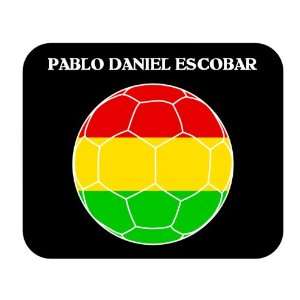  Pablo Daniel Escobar (Bolivia) Soccer Mouse Pad 