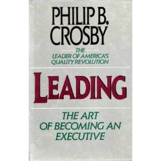    The Art of Becoming an Executive by Philip B. Crosby (Nov 1989