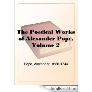 The Poetical Works of Alexander Pope, Volume 2 Alexander Pope  
