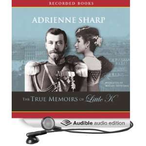  True Memoirs of Little K (Audible Audio Edition) Adrienne 