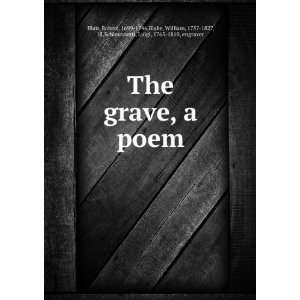  The grave, a poem. Robert Blake, William, ; Schiavonetti 