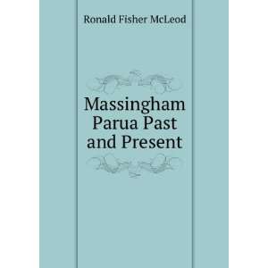    Massingham Parua Past and Present Ronald Fisher McLeod Books