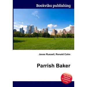  Parrish Baker Ronald Cohn Jesse Russell Books