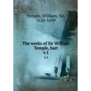   Sir William Temple, bart. v.1 William, Sir, 1628 1699 Temple Books