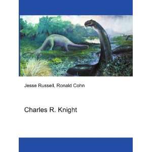  Charles R. Knight Ronald Cohn Jesse Russell Books