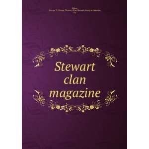  Stewart clan magazine George T. (George Thomas),Clan Stewart 