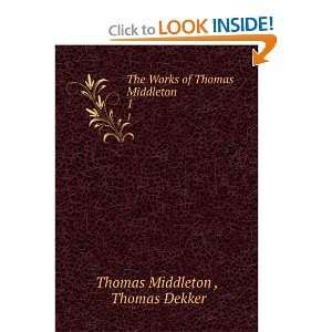  works of Thomas Middleton, Thomas Rowley, William, ; Dekker, Thomas 