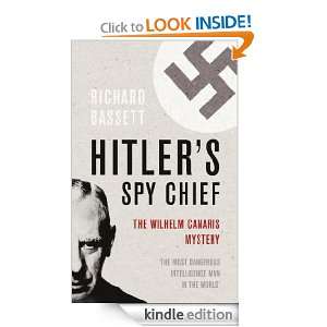 Hitlers Spy Chief Richard Bassett  Kindle Store