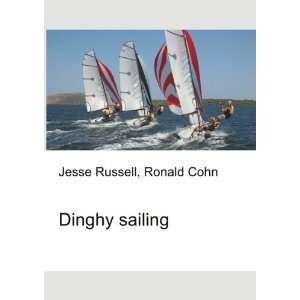 Dinghy sailing Ronald Cohn Jesse Russell  Books