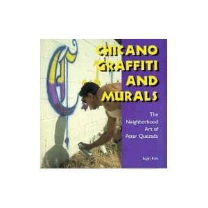 Chicano Graffiti & Murals Neighborhood Art of Peter Quezada (Paperback 