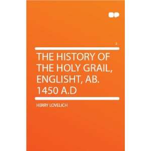  The History of the Holy Grail, Englisht, Ab. 1450 A.D 