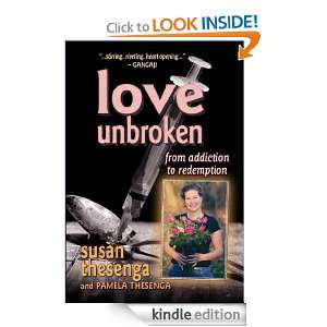  Love Unbroken from addiction to redemption eBook Susan 