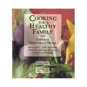  Cooking for a Healthy Family Simon Hope Books